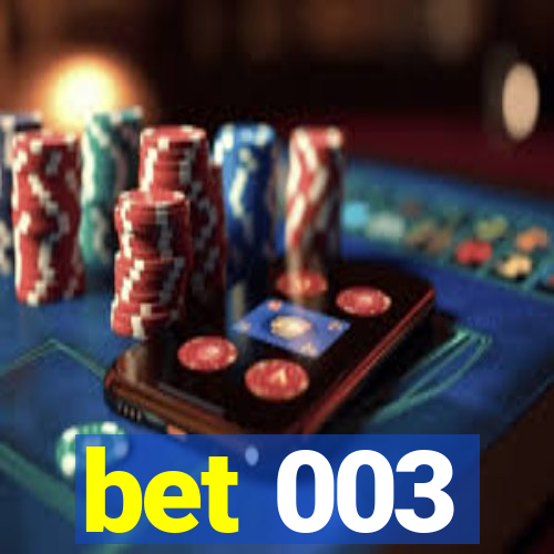 bet 003